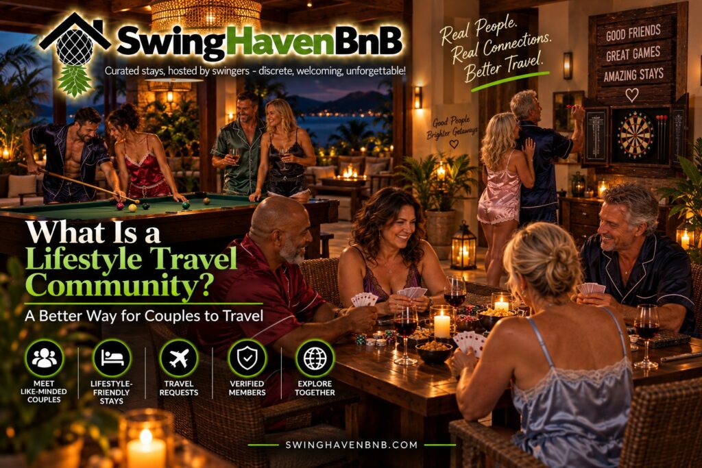 Lifestyle travel community of couples connecting during a SwingHavenBnB stay